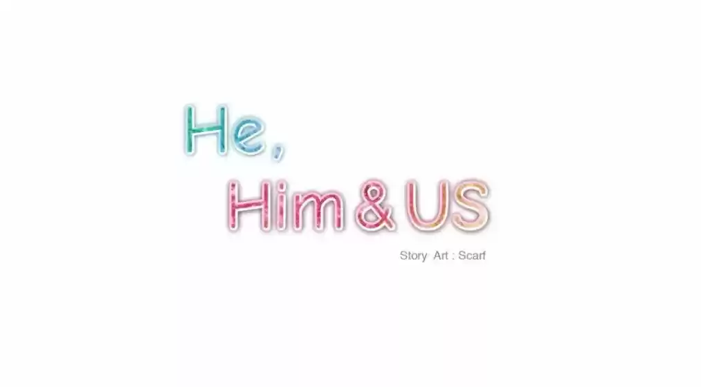 He, Him & Us: Chapter 44 - Page 1